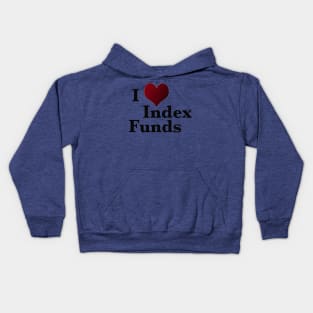 I love index funds Kids Hoodie